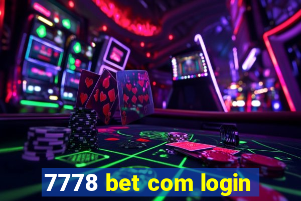 7778 bet com login